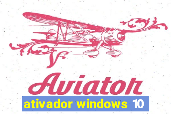 ativador windows 10